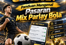 GENGBOLA dan Panduan Mengenal Pasaran Mix Parlay Bola